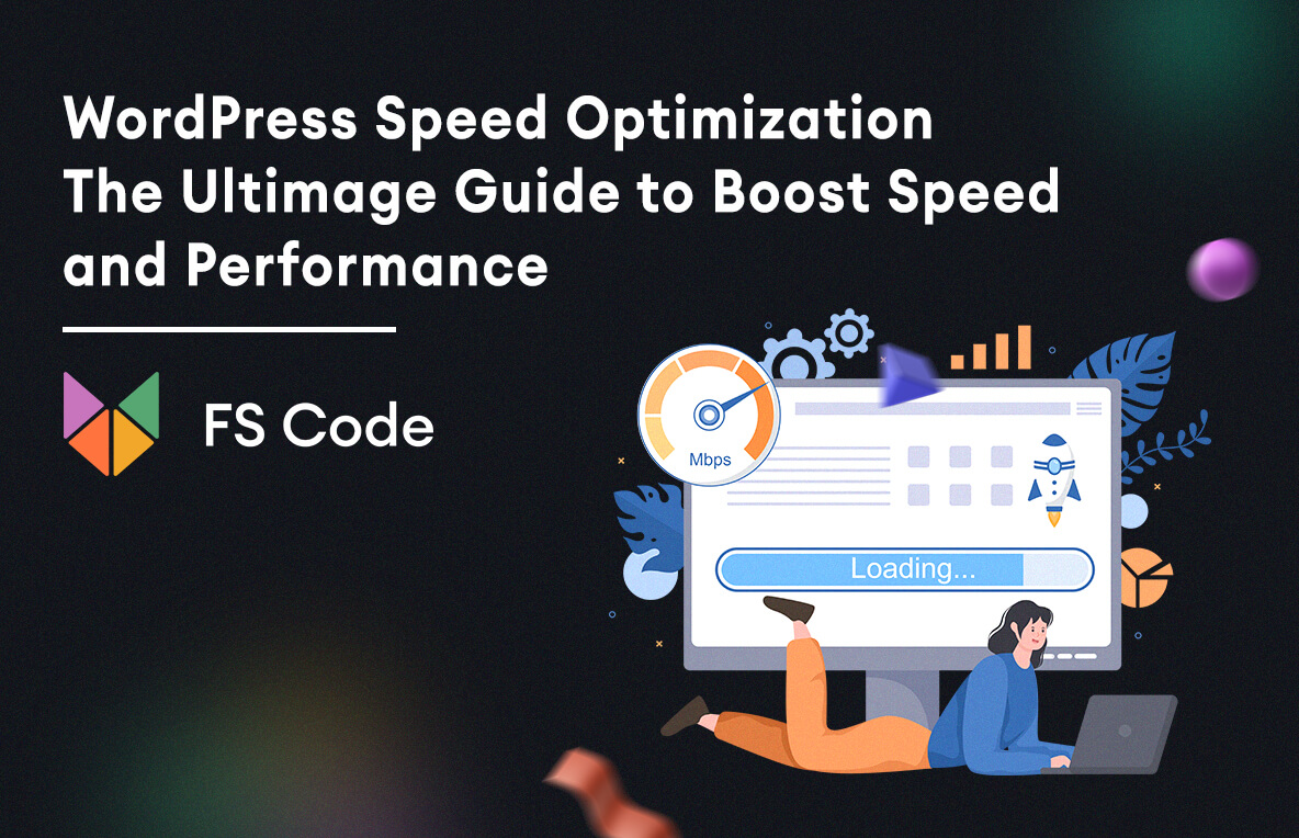 WordPress Speed Optimization: The Ultimate Guide To Boost Speed And ...